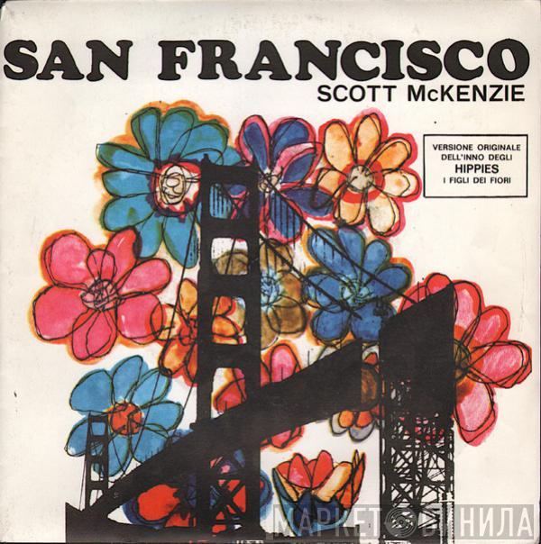  Scott McKenzie  - San Francisco  / What's The Difference