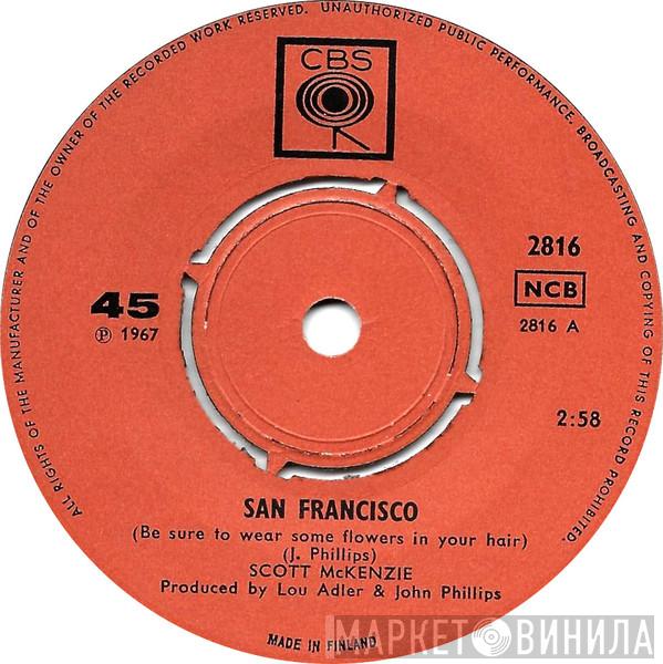  Scott McKenzie  - San Francisco (Be Sure To Wear Flowers In Your Hair) / What's The Difference