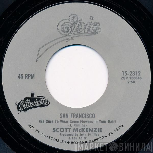  Scott McKenzie  - San Francisco (Be Sure To Wear Some Flowers In Your Hair) / Like An Old Time Movie