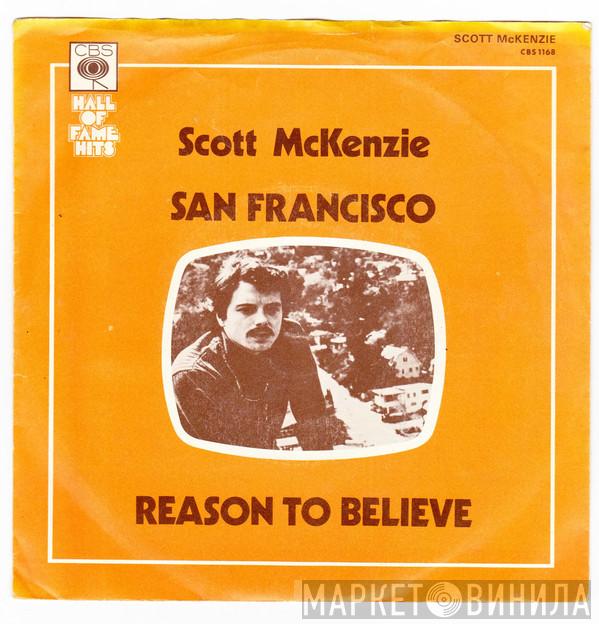  Scott McKenzie  - San Francisco / Reason To Believe