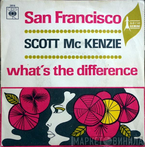  Scott McKenzie  - San Francisco / What's The Difference