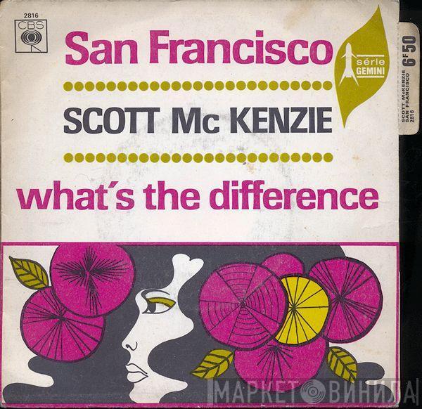  Scott McKenzie  - San Francisco / What's The Difference