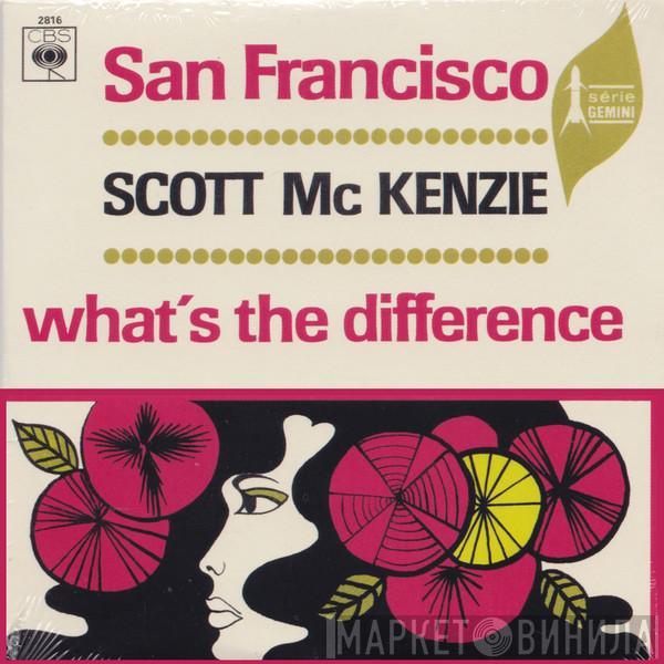  Scott McKenzie  - San Francisco / What's The Difference
