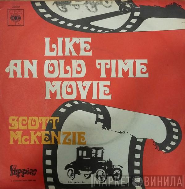  Scott McKenzie  - Like An Old Time Movie