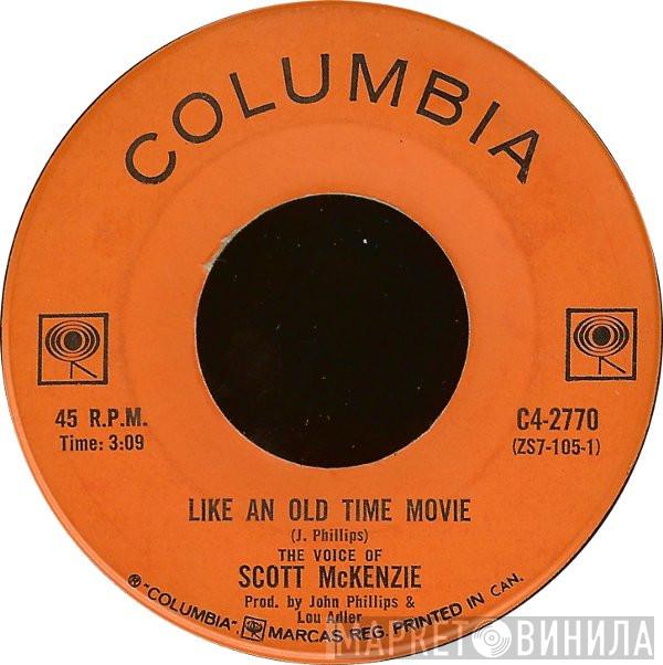  Scott McKenzie  - Like An Old Time Movie