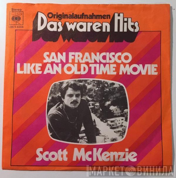 Scott McKenzie - San Francisco (Be Sure To Wear Flowers In Your Hair) / Like An Old Time Movie