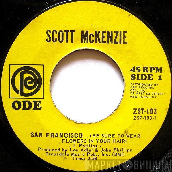  Scott McKenzie  - San Francisco (Be Sure To Wear Flowers In Your Hair)