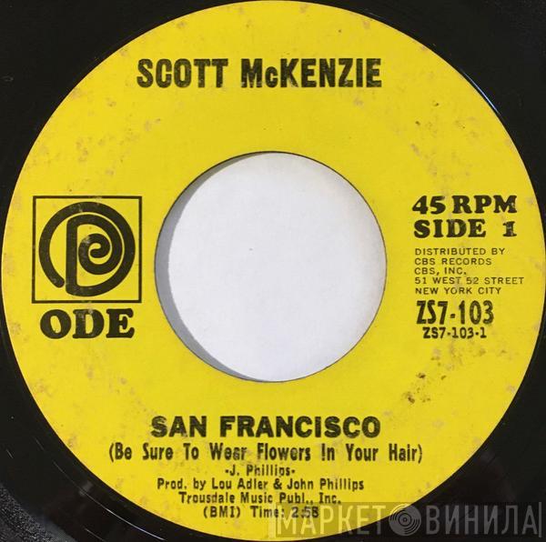  Scott McKenzie  - San Francisco (Be Sure To Wear Flowers In Your Hair)