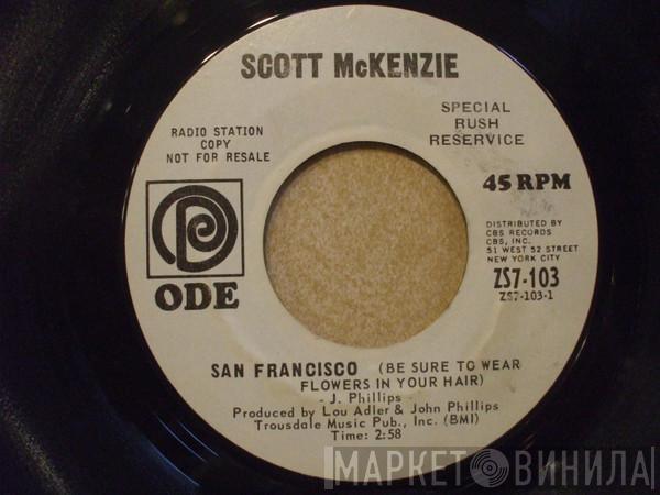  Scott McKenzie  - San Francisco (Be Sure To Wear Flowers In Your Hair)