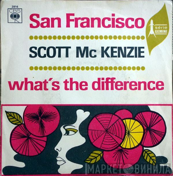 Scott McKenzie - San Francisco / What's The Difference