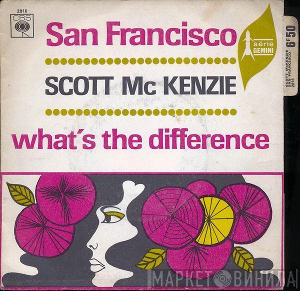 Scott McKenzie - San Francisco / What's The Difference