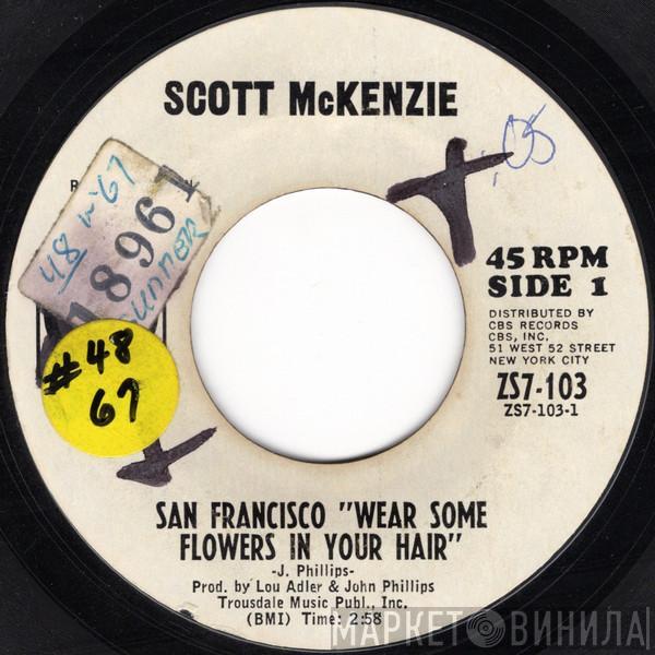  Scott McKenzie  - San Francisco "Wear Some Flowers In Your Hair"