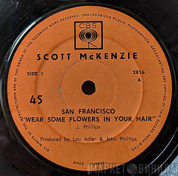  Scott McKenzie  - San Francisco "Wear Some Flowers In Your Hair"