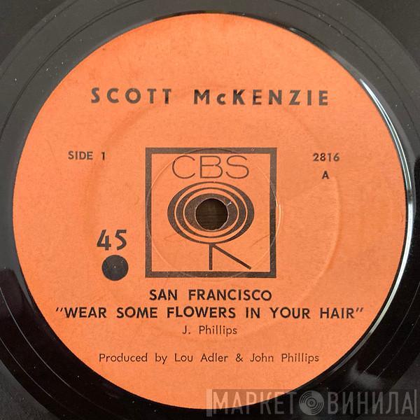  Scott McKenzie  - San Francisco "Wear Some Flowers In Your Hair"