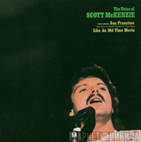 Scott McKenzie - The Voice Of Scott McKenzie