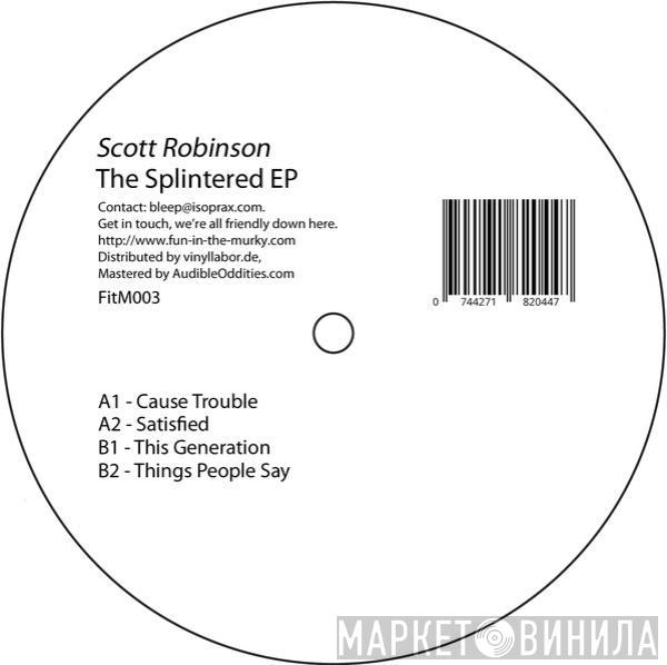 Scott Robinson - The Splintered EP
