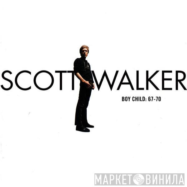  Scott Walker  - Boy Child: 67-70