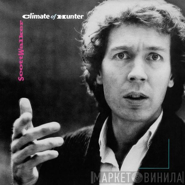 Scott Walker - Climate Of Hunter
