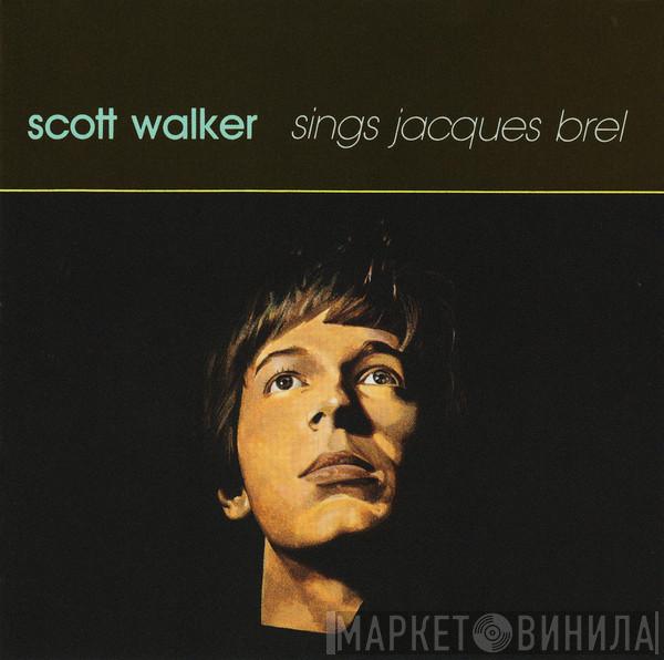 Scott Walker - Scott Walker Sings Jacques Brel