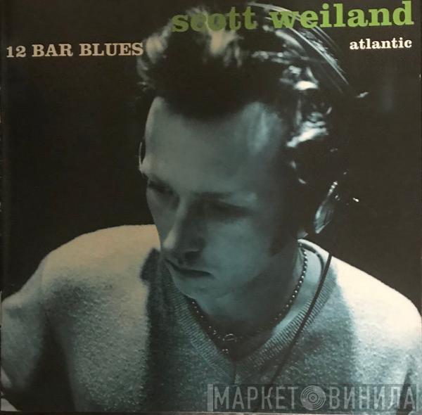  Scott Weiland  - 12 Bar Blues