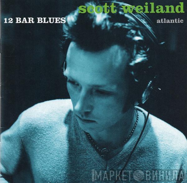  Scott Weiland  - 12 Bar Blues