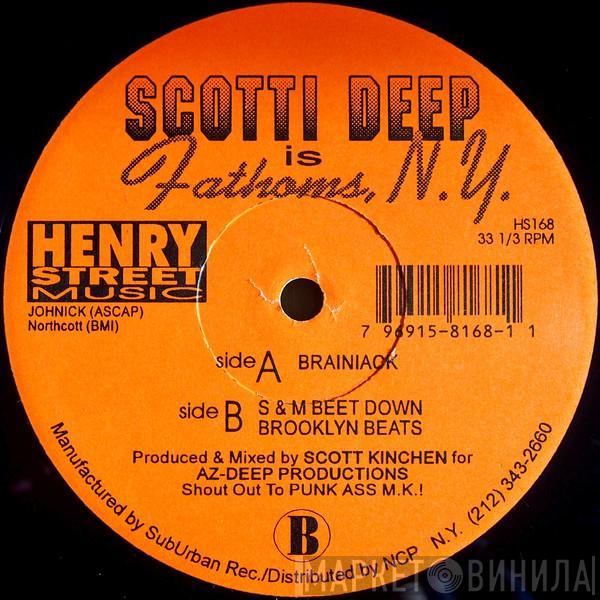 Scotti Deep, Fathoms NY - Brainiack