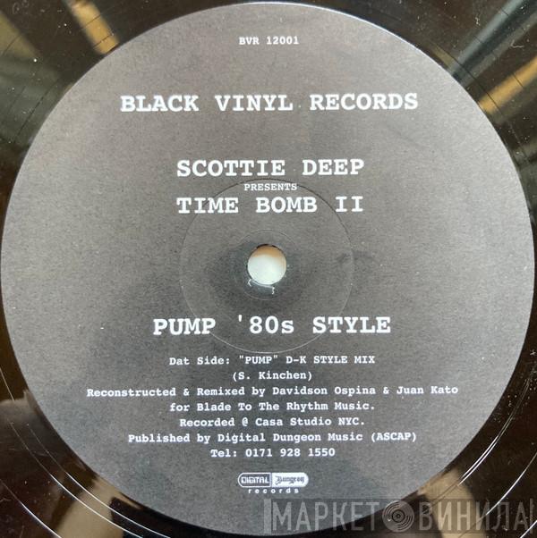Scotti Deep, Time Bomb - Pump 80's Style