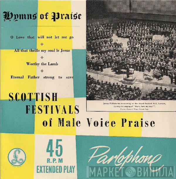 Scottish Festivals Of Male Voice Praise - Hymns Of Praise
