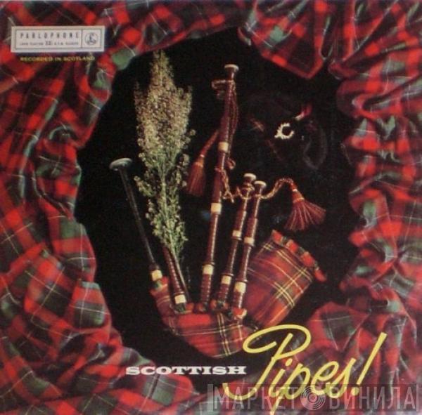  - Scottish Pipes!