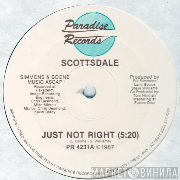 Scottsdale - Just Not Right