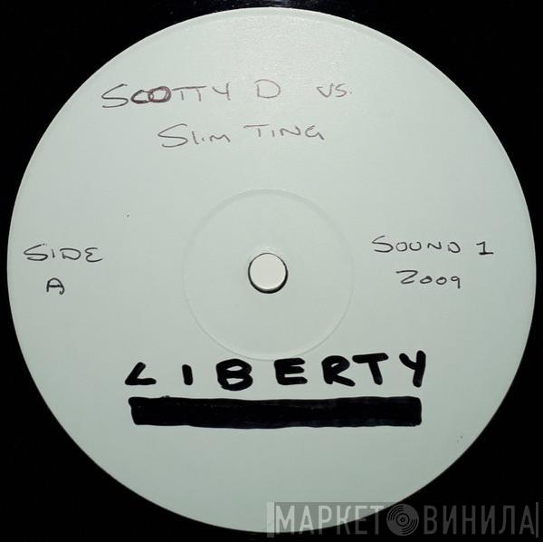 Scotty D , Nicky Slim Ting - Liberty / Sound