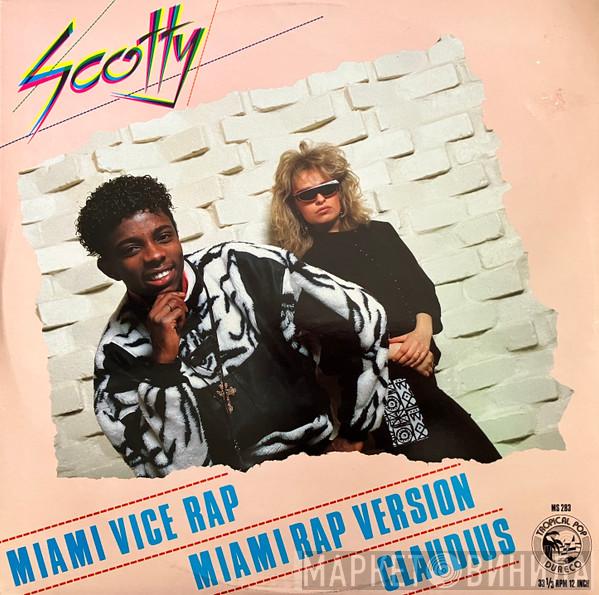 Scotty  - Miami Vice Rap