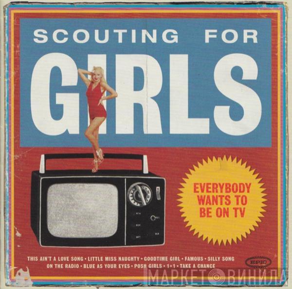 Scouting For Girls - Everybody Wants To Be On TV