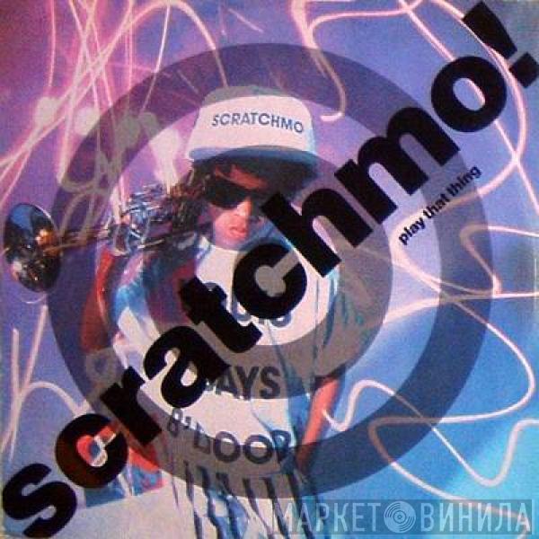 Scratchmo - Play That Thing