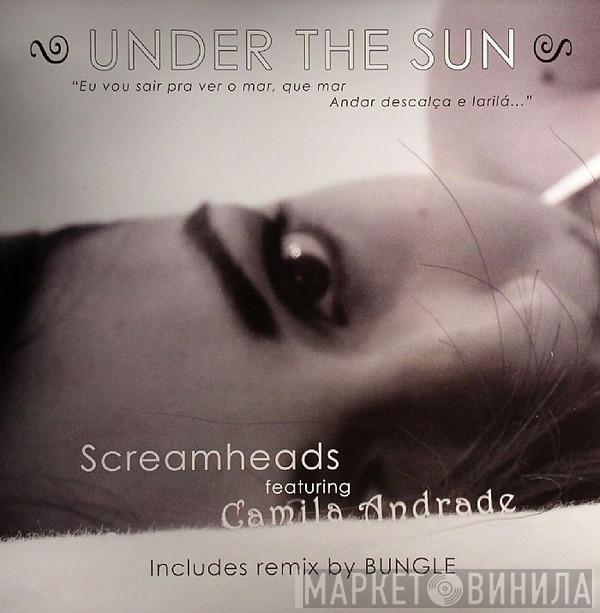 Screamheads, Camila Andrade - Under The Sun / Under The Sun (Bungle Remix)