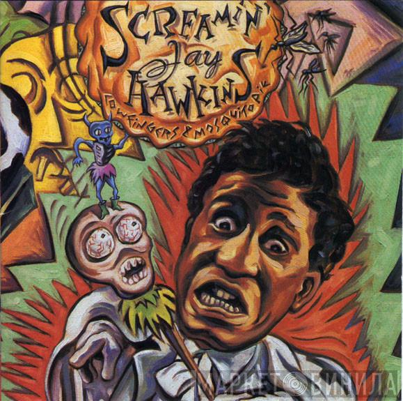 Screamin' Jay Hawkins  - Cow Fingers & Mosquito Pie