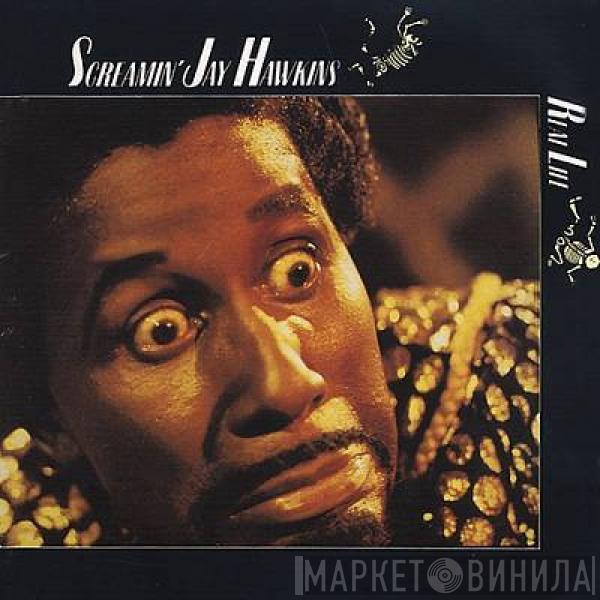 Screamin' Jay Hawkins - Real Life