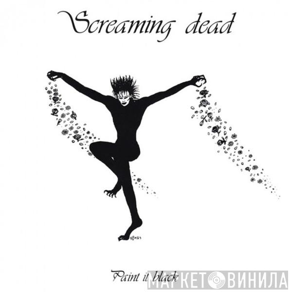 Screaming Dead - Paint It Black