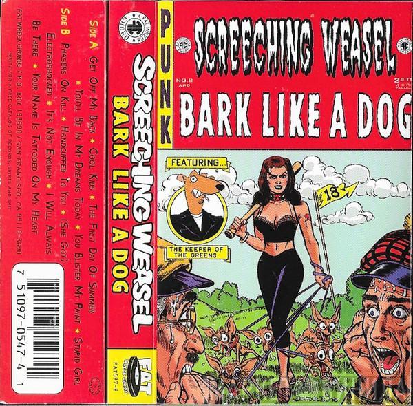  Screeching Weasel  - Bark Like A Dog