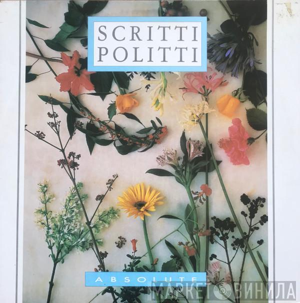  Scritti Politti  - Absolute