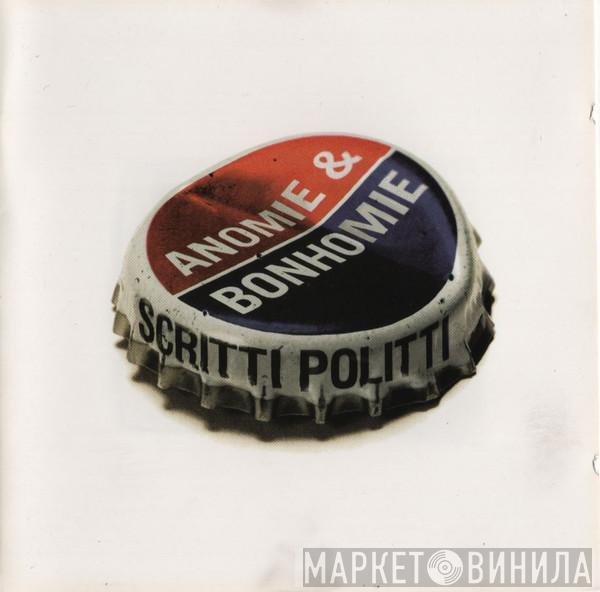 Scritti Politti - Anomie & Bonhomie
