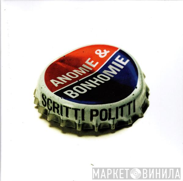 Scritti Politti - Anomie & Bonhomie