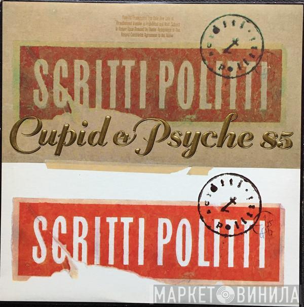  Scritti Politti  - Cupid & Psyche 85