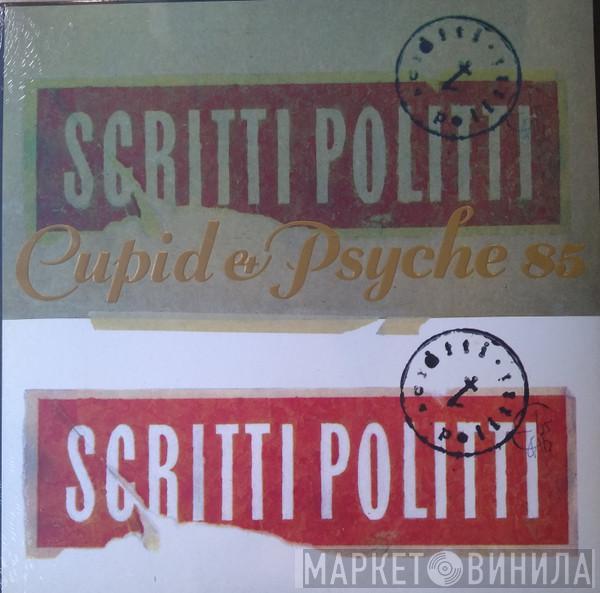  Scritti Politti  - Cupid & Psyche 85