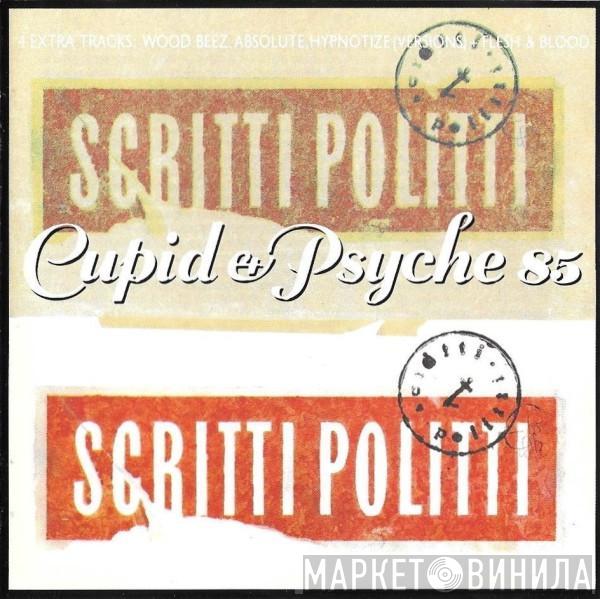 Scritti Politti  - Cupid & Psyche 85