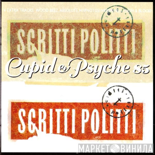  Scritti Politti  - Cupid & Psyche 85