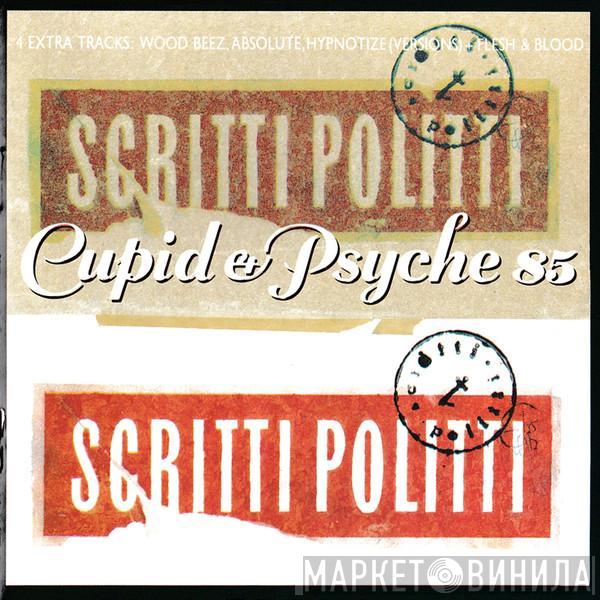  Scritti Politti  - Cupid & Psyche 85