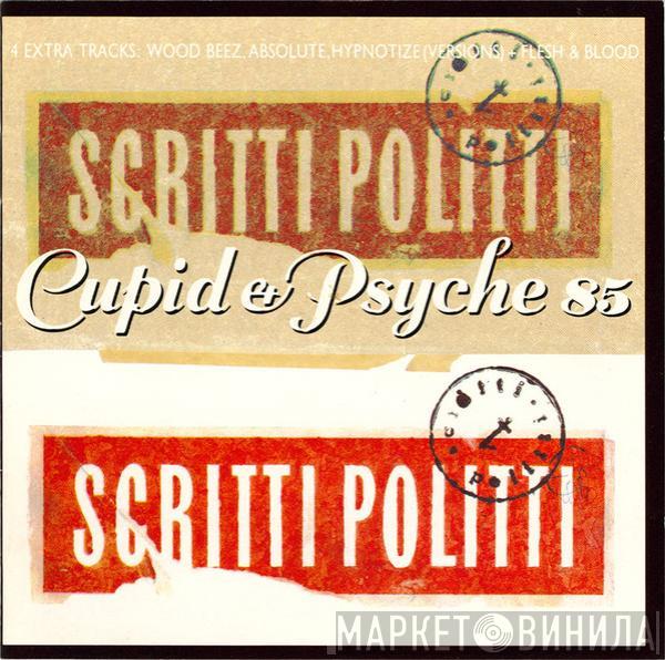  Scritti Politti  - Cupid & Psyche 85