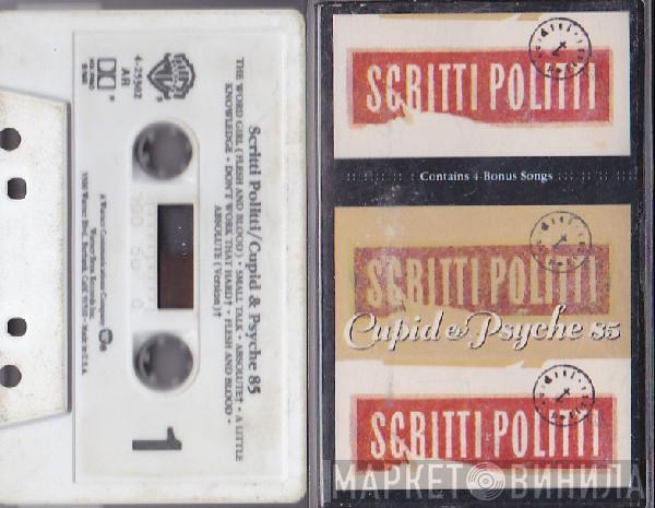  Scritti Politti  - Cupid & Psyche 85