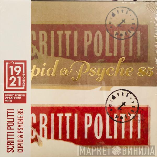  Scritti Politti  - Cupid & Psyche 85